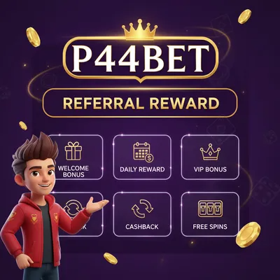 P44BET Referral Reward